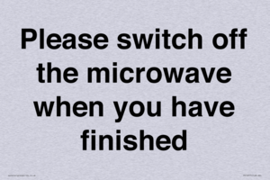 Please switch off the microwave when you have finished
